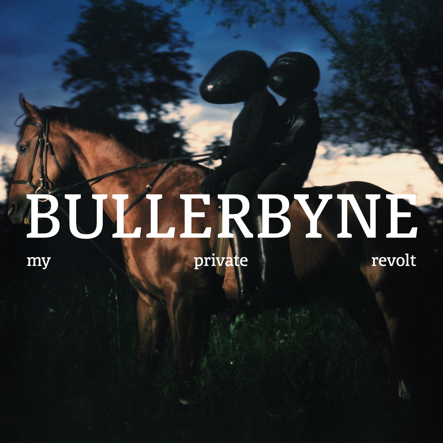 BULLERBYNE MY Private Revolt